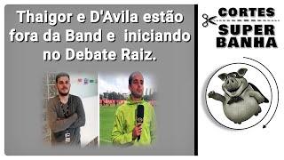 Thaigor Janke e Matheus D'Avila estão no Debate Raiz. #foradaband