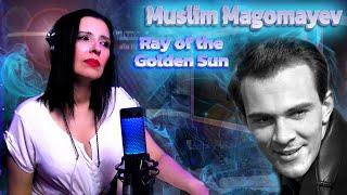 MUSLIM MAGOMAYEV - Ray of the Golden Sun | CANTANTE ARGENTINA - REACCION & ANALISIS
