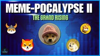 Meme-pocalypse Part II: The Grand Rising