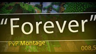 Minecraft PvP Montage #8,5 | "Forever" [Re-Edit]