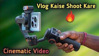 Vlog Kaise Shoot Kare ! Cinematic Video Kaise Shoot Kare | MK Bhai Support 