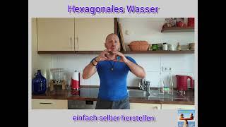 Die WAHRsager - Hexagonales Wasser - einfach selber herstelen