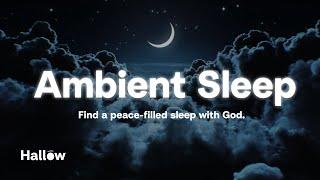 Ambient Sleep Meditation: 3 Hours of Soothing Ambient Music to Fall Asleep & Relax at Night