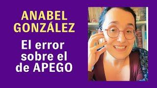 Ep 009  Qué es el apego y cual es el error más común al conceptualizarlo. Anabel González