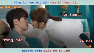 Review Phim: Tổng Tài Kiêu Ngạo Phải Lòng Nàng Lọ Lem Bước Ra Từ Truyện Cổ Tích | Review Phim Hàn