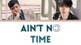 김동한 (Kim Dong Han) - Ain't No Time (Feat. Wooseok of PENTAGON) (Color Coded Lyrics Han|Rom|Eng)