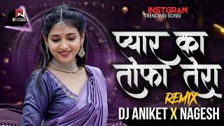 प्यार का तोफा तेरा Dj Song | Pyar Ka Tohfa Tera Dj Aniket Nagesh | Hindi Dj Song | Bouncy mix