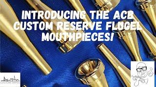 Austin Custom Brass  Custom Reserve Flugelhorn Mouthpieces!  They're HERE!