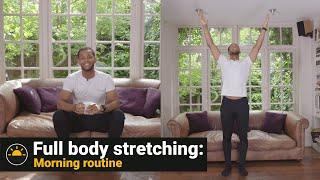 Full body stretching: Morning routine (for arthritis and joint pain)