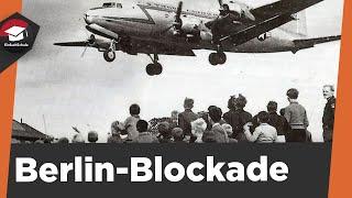 Berlin Blockade und Luftbrücke einfach erklärt - Ursache, Verlauf, Folgen - Berlin-Blockade erklärt!