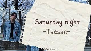 Taesan (태산) 'BOYNEXTDOOR' - Saturday night (self-composed songs) [ROM/INDO/ENG CC]