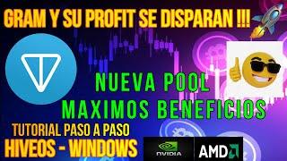 GRAM Y SU PROFIT SE DISPARAN - NUEVA POOL Y MAXIMAS GANANCIAS - COMO MINAR GRAM - WINDOWS Y HIVEOS