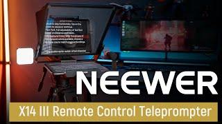 Introducing theNEEWER X14 III Remote Control Teleprompter