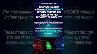 What are the most common security threats to SCADA systems, and how can they be prevented mitigate