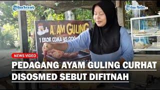 Viral Pedagang Ayam Guling Difitnah, Curhat Hingga tak Kuasa Tahan Tangis