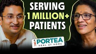 She Sold Her Companies To ICICI & Pearson, Then Built Portea - Serving 1 Mil Patients In 40+ Cities