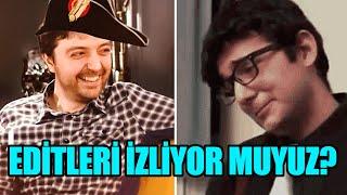 BİZE YAPILAN EDİTLERİ İZLİYOR MUYUZ?