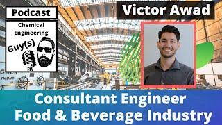 Victor Awad a Consultant Engineer for the Food and Beverage Industry (Episode 003)