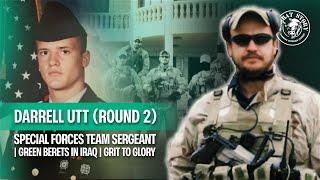 ODA 043 Combat in Iraq | Green Berets & Special Forces | Grit to Glory Author | Darrell Utt(Round 2)