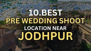 Best Pre Wedding Shoot Locations near Jodhpur