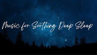 Music for Soothing Deep Sleep by The Relaxing Hub