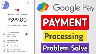 Google Pay Payment Processing Problem Solve 2021 | Paid Waiting For Confirmation On Google Pay