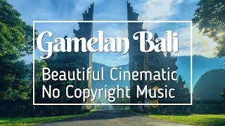 Elegant Cinematic Gamelan Bali & Java Traditional Instruments (No Copyright Background Music)