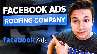 How I Run Facebook Ads For A Roofing Company