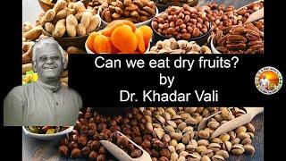 Can we eat dry fruits? If so how? by Dr. Khadar || Dr Khadar Lifestyle