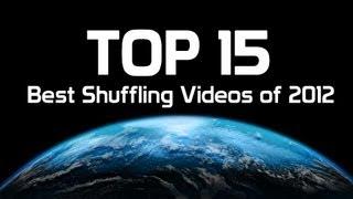 TOP 15 - Best Shuffling Videos of 2012.