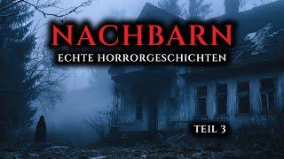 Wahre Horrorgeschichten von Nachbarn - Teil 3 | Echte Geschichten