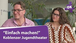 "Einfach machen!" - Jennifer trifft "Koblenzer Jugendtheater e.V."