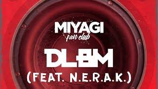 Miyagi & Эндшпиль & N.E.R.A.K. -  DLBM (Audio) /Andy Panda