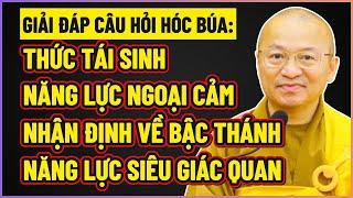 TT. Thích Nhật Từ trả lời CÂU HỎI HÓC BÚA về 84 ngàn PHÁP MÔN, NĂNG LỰC NGOẠI CẢM,...