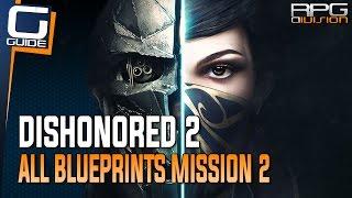 Dishonored 2 Guide - All Blueprints in Mission 2 Edge of the World