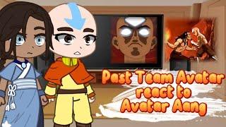 Past Team Avatar react to Avatar Aang || PumpyCat || Part 1/?