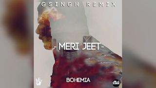 Meri Jeet - Bohemia ft. Fat Joe Lean Back Remix | GSingh Mix