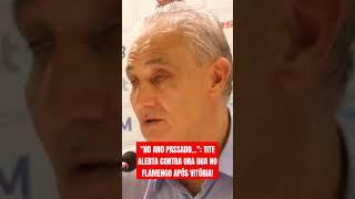 "EU NÃO SABIA, MAS...": #TITE FAZ IMPORTANTE ALERTA NO #FLAMENGO APÓS VITÓRIA NO #FLAFLU, CONFIRA!