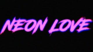 'Neon Love' by 10eighty6 (music video)