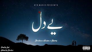 YE DIL - 6T9 Music - Ibrahim | Hamza | Sherry