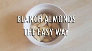 How to blanch Almonds - 2 easy steps!!