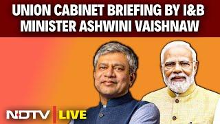 Cabinet Briefing Live | Union Cabinet Briefing By I&B Minister Ashwini Vaishnaw | 8th Pay Commission