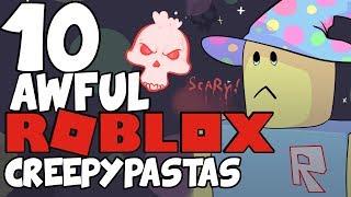 10 AWFUL ROBLOX CREEPYPASTAS!