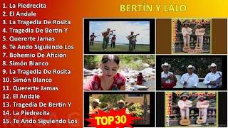 B e r t í n y L a l o MIX 30 Maiores Sucessos ~ Top Ranchera, Mexican Traditions, Corrido, Latin...