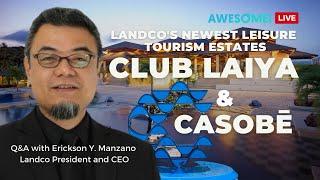  Landco's Newest Club Laiya and CaSoBe with Erickson Y. Manzano