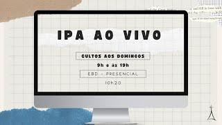 IPA AO VIVO  - CONCERTO CRISTÃO DE PRIMAVERA 14/09/2024 - 19h