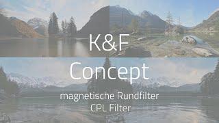 K&F Concept CPL Filter / Polfilter für das magnetische Rundfilter System - Vorstellung und Review