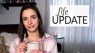 Life Update | A Time for Change | January 2020