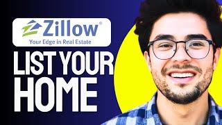 How To LIST Your Home for Sell on Zillow (2024 Updated)