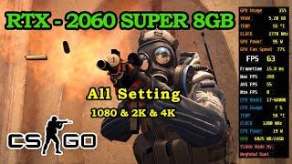 Counter Strike Global Offensive CSGO RTX 2060 Super 8GB All Setting FPS & Gameplay & Benchmark